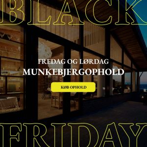Black Friday Munkebjergophold fredag og lørdag
